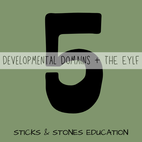 Developmental Domains and the EYLF Learning Outcomes - Sticks & Stones Education